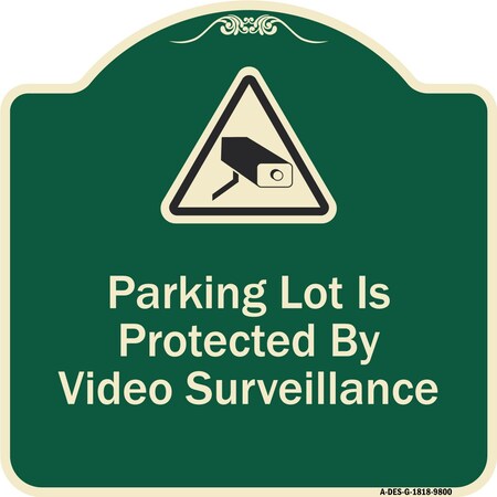 Signmission Designer Series-Parking Lot Is Protected By Video Surveillance With Caution Gr, 18" H, G-1818-9800 A-DES-G-1818-9800